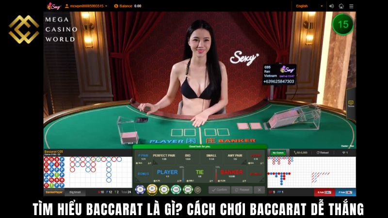 Tìm Hiểu Baccarat Là Gì? Cách Chơi Baccarat Dễ Thắng