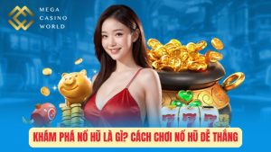 Khám Phá Nổ hũ Là Gì? Cách Chơi Nổ Hũ Dễ Thắng